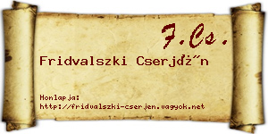 Fridvalszki Cserjén névjegykártya